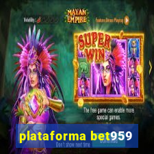 plataforma bet959